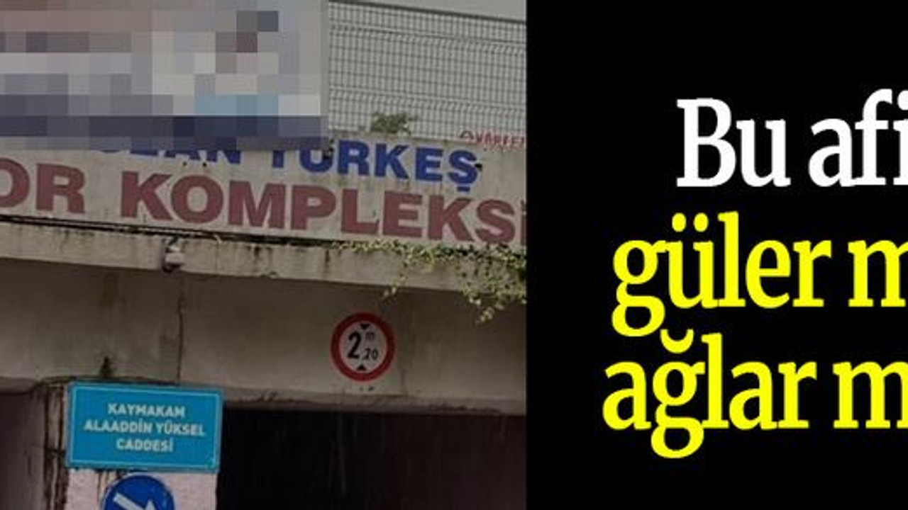 Bu afişe güler misin ağlar mısın?